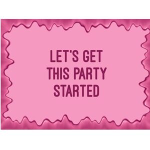 Kaartje Lets get this party started