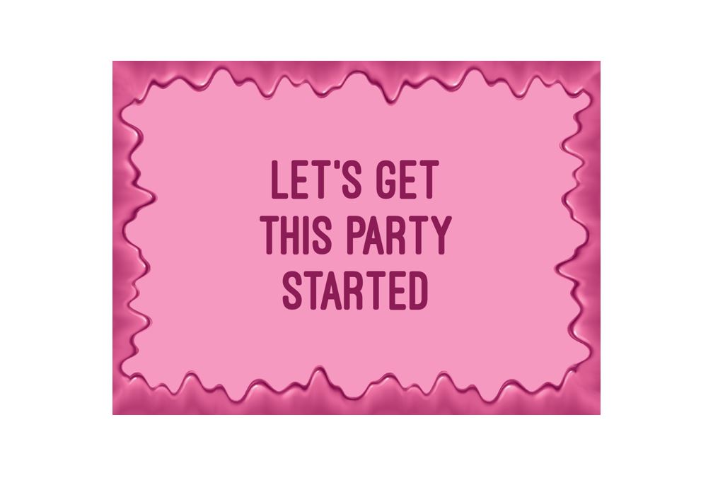 Ticket – Let's get this party started